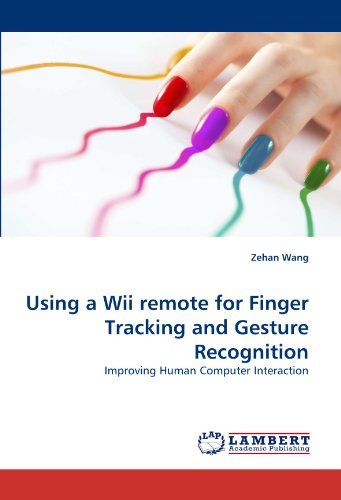 Cover for Zehan Wang · Using a Wii Remote for Finger Tracking and Gesture Recognition: Improving Human Computer Interaction (Taschenbuch) (2011)
