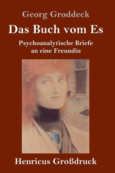 Cover for Georg Groddeck · Das Buch vom Es (Grossdruck) (Hardcover Book) (2019)