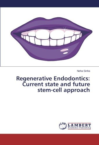 Cover for Neha Sinha · Regenerative Endodontics: Current State and Future Stem-cell Approach (Paperback Book) (2014)