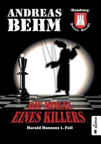 Cover for Andreas Behm · Hamburg - Deine Morde. Die Moral eines Killers (Paperback Book) (2018)