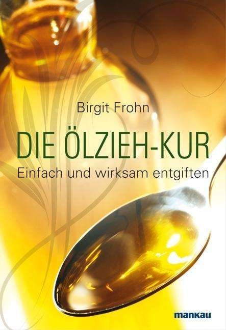 Cover for Frohn · Die Ölzieh-Kur (Book)