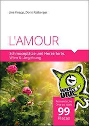 Cover for Doris Rittberger · L'AMOUR. Schmuseplätze und Herzerlorte (Book) (2023)