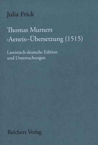 Thomas Murners 'Aeneis'-Übersetzu - Frick - Livres -  - 9783954903511 - 11 décembre 2019