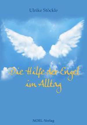 Cover for Ulrike Stöckle · Die Hilfe der Engel im Alltag (Hardcover Book) (2017)