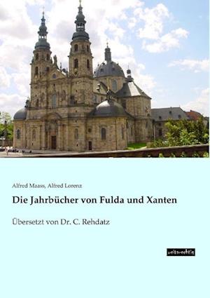 Cover for Alfred Maass · Die Jahrbücher von Fulda und Xanten (Paperback Book) (2015)