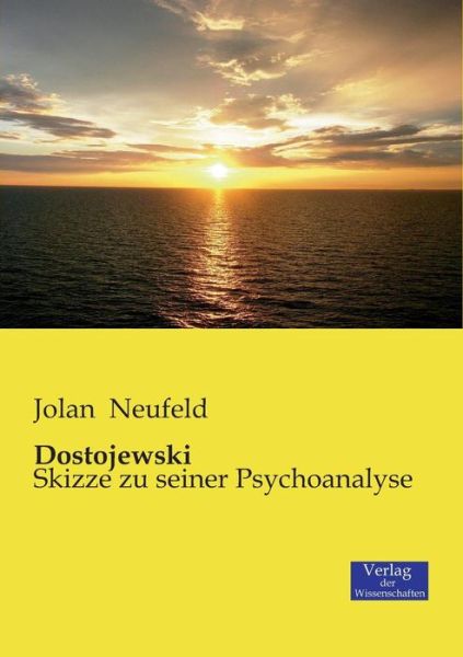 Dostojewski - Jolan Neufeld - Livros - Verlag der Wissenschaften - 9783957001511 - 20 de novembro de 2019