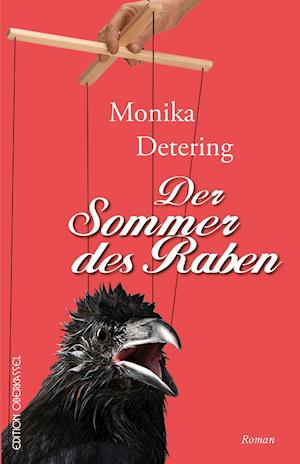 Der Sommer des Raben - Monika Detering - Boeken - edition oberkassel - 9783958132511 - 8 juli 2021