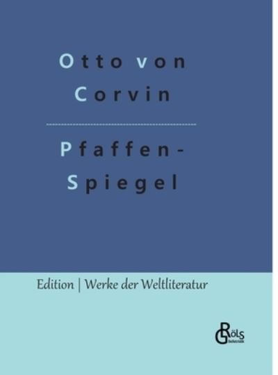 Cover for Otto Von Corvin · Pfaffenspiegel (Innbunden bok) (2022)