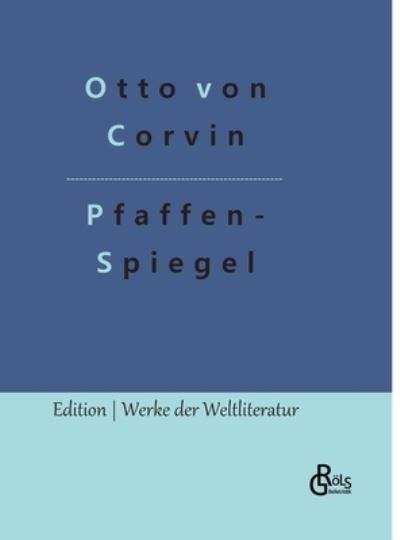 Cover for Otto Von Corvin · Pfaffenspiegel (Innbunden bok) (2022)