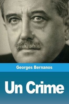 Cover for Georges Bernanos · Un Crime (Taschenbuch) (2020)