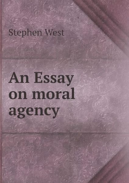 Cover for Stephen West · An Essay on Moral Agency (Paperback Bog) (2014)