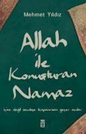 Cover for Mehmet Yildiz · Allah ile Konusturan Namaz (Paperback Book) (2022)