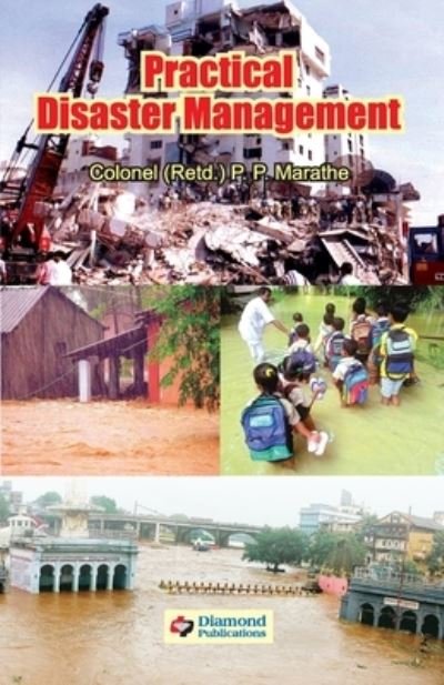 Cover for P P Colonel (rted) Marathe · Practical Disaster Management (Paperback Book) (2006)