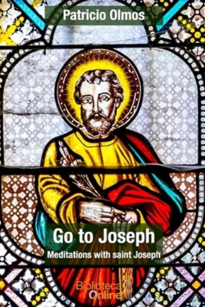 Cover for Juan Luis Tavella · Go to Joseph: Meditations with Saint Joseph (Paperback Book) (2021)