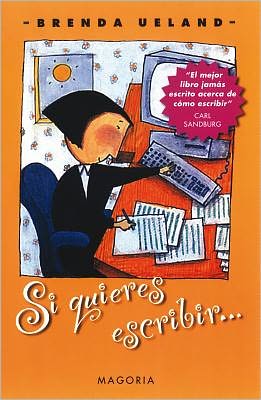 Cover for Brenda Ueland · Si Quieres Escribir (Paperback Book) [Spanish edition] (2000)