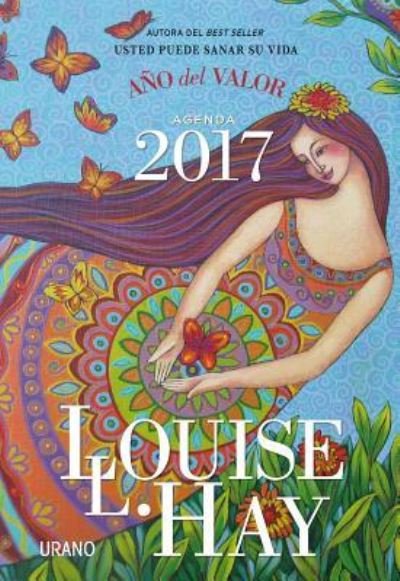 Cover for Louise Hay · Agenda Louise Hay 2017. A?o Del Valor (N/A) (2016)