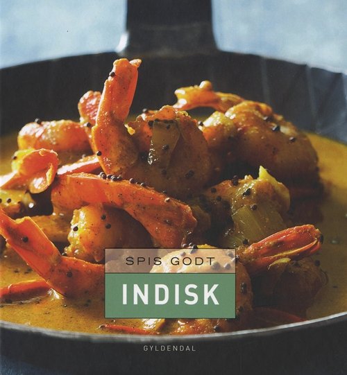 Cover for Gitte Heidi Rasmussen · Spis godt: Spis Godt Indisk (Indbundet Bog) [1. udgave] (2010)