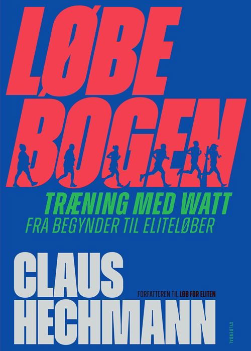 Cover for Claus Hechmann · Løbebogen (Innbunden bok) [1. utgave] (2022)