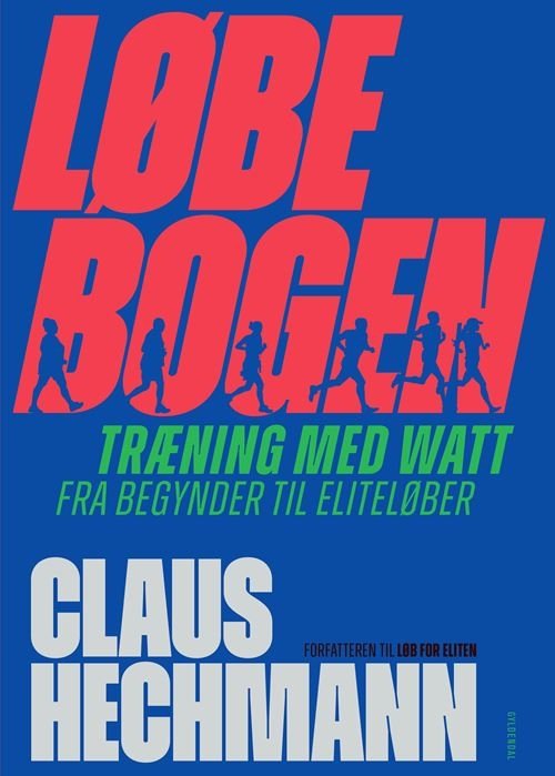 Cover for Claus Hechmann · Løbebogen (Bound Book) [1th edição] (2022)