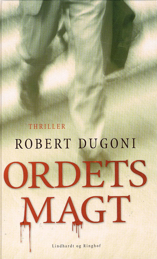 Cover for Robert Dugoni · Ordets magt (Hardcover Book) [3. wydanie] [Hardback] (2008)