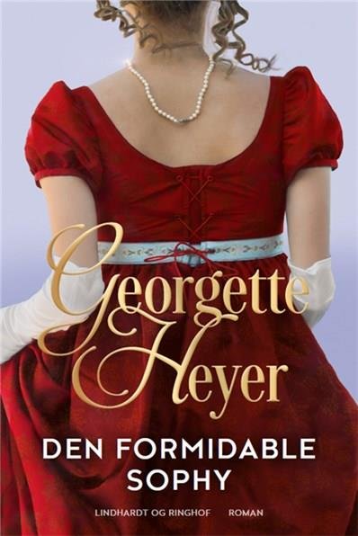 Cover for Georgette Heyer · Georgette Heyers Regency romancer: Den formidable Sophy (Sewn Spine Book) [1e uitgave] (2022)
