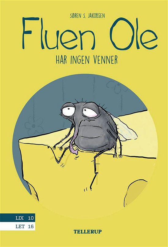Cover for Søren S. Jakobsen · Fluen Ole, 3: Fluen Ole #3: Fluen Ole har ingen venner (Hardcover Book) [1er édition] (2015)