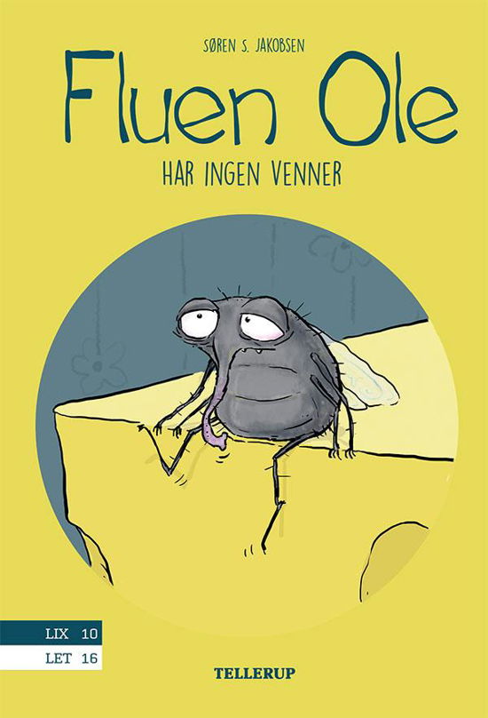 Fluen Ole, 3: Fluen Ole #3: Fluen Ole har ingen venner - Søren S. Jakobsen - Books - Tellerup A/S - 9788758821511 - December 2, 2015