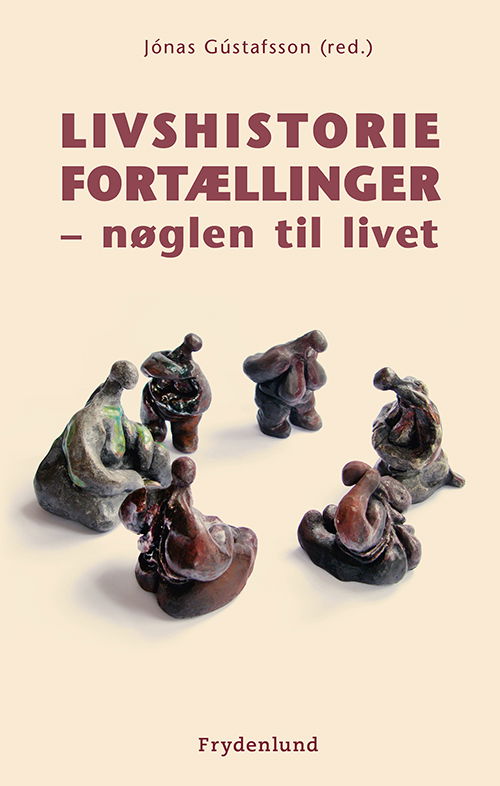 Livshistoriefortællinger - Jonas Gustafsson (red.) - Bøger - Frydenlund - 9788771183511 - 20. juni 2014