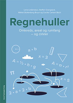 Cover for Lena Lindenskov, Steffen Overgaard, Mikkel Stoltenberg Bruun, Cecilie Carlsen Bach · Regnehuller - Omkreds, areal og rumfang - og cirkler (Poketbok) [1:a utgåva] (2023)