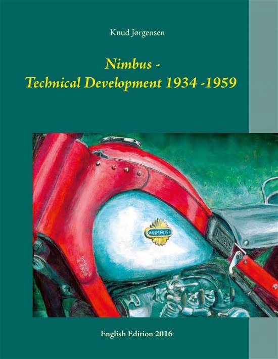 Nimbus - Technical Development 1934 - 1959 - Knud Jørgensen - Boeken - Books on Demand - 9788771886511 - 2 december 2016