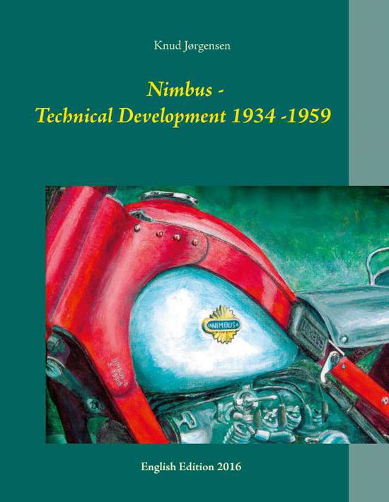 Nimbus - Technical Development 1934 - 1959 - Knud Jørgensen - Books - BoD - Books on Demand - 9788771886511 - December 2, 2016