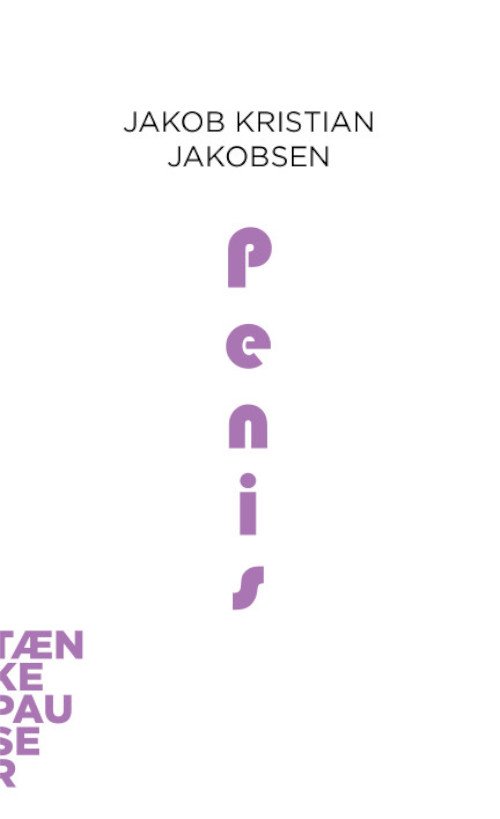 Cover for Jakob Kristian Jakobsen · Tænkepauser: Penis (Hæftet bog) [1. udgave] (2022)