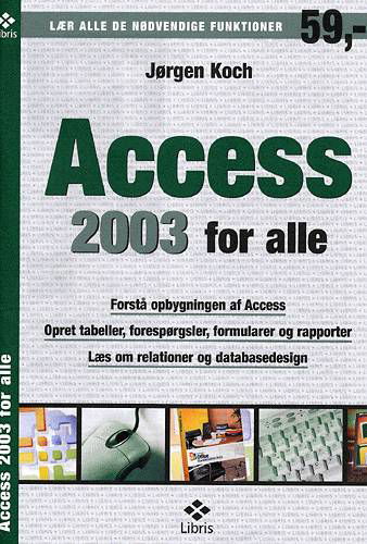 Cover for Jørgen Koch · Office 2003 for alle: Access 2003 for alle (Sewn Spine Book) [1er édition] (2004)