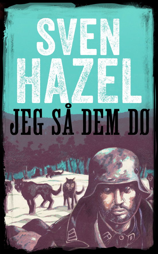 Cover for Sven Hazel · Jeg så dem dø (Paperback Book) [1st edition] (2024)