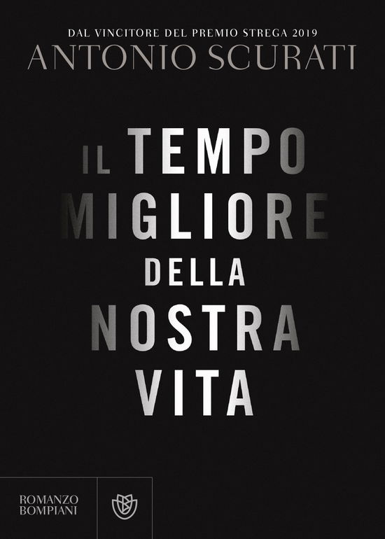 Cover for Antonio Scurati · Il Tempo Migliore Della Nostra Vita (Book)