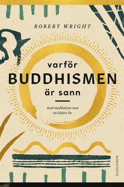 Cover for Robert Wright · Därför funkar meditation : hur buddhismen kan hjälpa dig till ett sannare liv (ePUB) (2019)