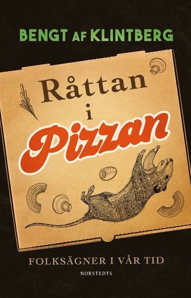 Cover for Bengt af Klintberg · Råttan i pizzan : folksägner i vår tid (Book) (2020)