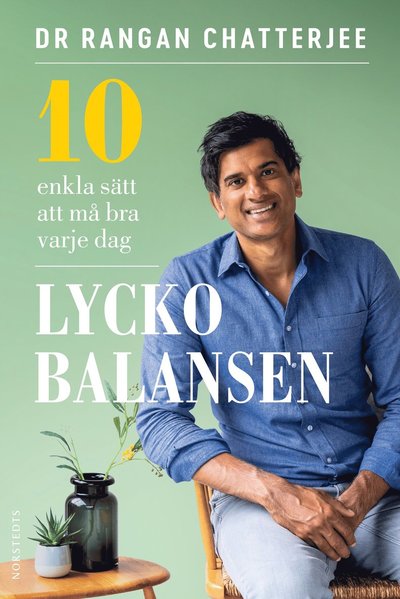 Cover for Rangan Chatterjee · Lyckobalansen : 10 enkla sätt att må bra varje dag (Hardcover Book) (2023)