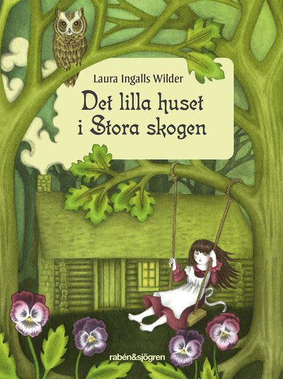 Cover for Laura Ingalls Wilder · Lilla huset på prärien: Det lilla huset i Stora skogen (Kort) (2013)