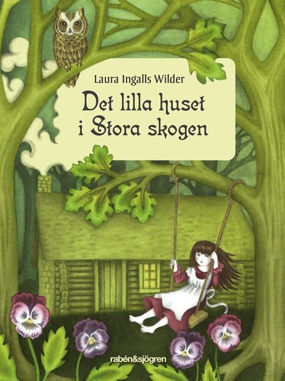 Cover for Laura Ingalls Wilder · Lilla huset på prärien: Det lilla huset i Stora skogen (Landkarten) (2013)