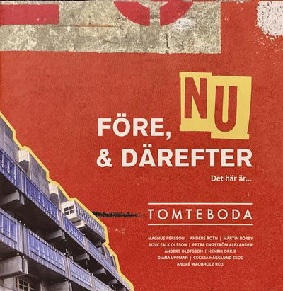 Cover for Martin Rörby · Före, nu &amp; därefter. Det här är Tomteboda (Gebundesens Buch) (2022)