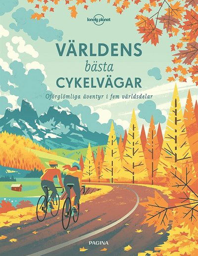 Cover for Lonely Planet · Världens bästa cykelvägar (Bok) (2018)