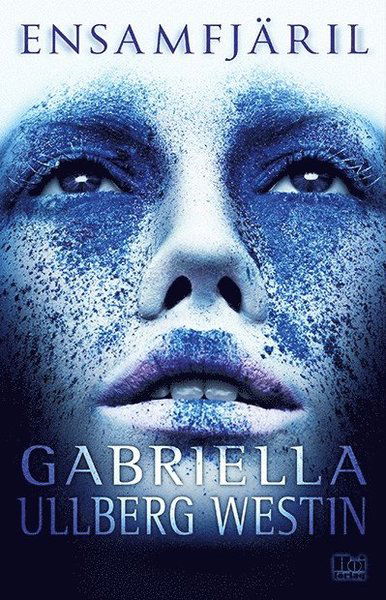 Ensamfjäril - Gabriella Ullberg-Westin - Books - Hoi Publishing AB - 9789175579511 - October 22, 2014