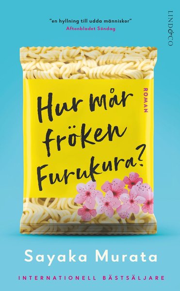 Hur mår fröken Furukura? - Sayaka Murata - Libros - Lind & Co - 9789179034511 - 9 de febrero de 2021