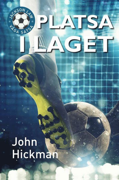 Cover for John Hickman · Jackson Law ? Våga satsa: Platsa i laget (Bound Book) (2019)