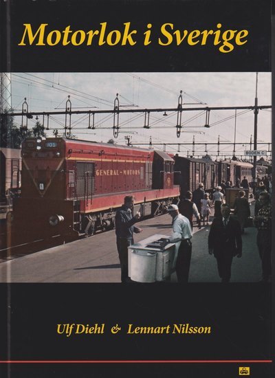 Cover for Lennart Nilsson · Motorlok i Sverige : en heltäckande historik (Map) (2021)