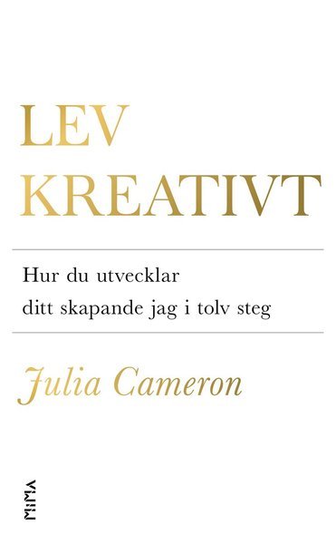Cover for Julia Cameron · Lev kreativt : hur du utvecklar ditt skapande jag i tolv steg (Pocketbok) (2019)