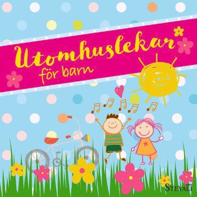 Utomhuslekar för barn - Anne Scheller - Books - Stevali - 9789189228511 - April 22, 2022