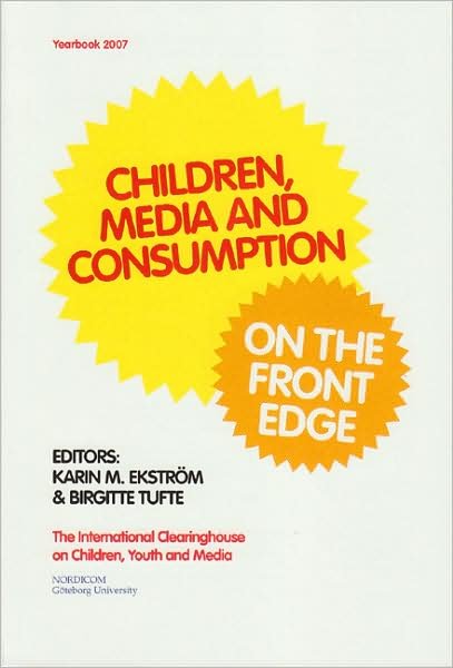 Cover for Birgitte Tufte · UNESCO International clearinghouse on children, youth and media: Children, media and consumption : on the front edge (Bok) (2007)