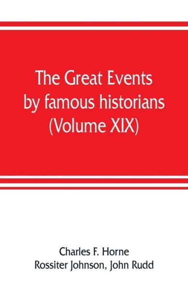 Cover for Charles F Horne · The great events by famous historians (Volume XIX) (Paperback Book) (2019)